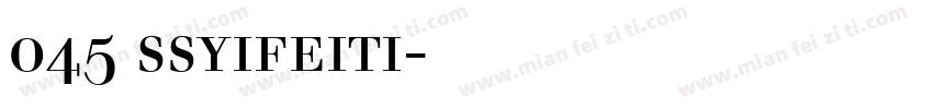 045 ssyifeiti字体下载字体转换
